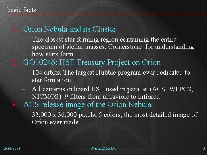 basic facts 1. Orion Nebula and its Cluster – The closest star forming region