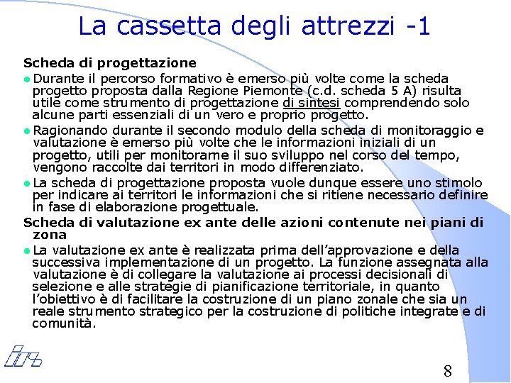 La cassetta degli attrezzi -1 Scheda di progettazione l Durante il percorso formativo è