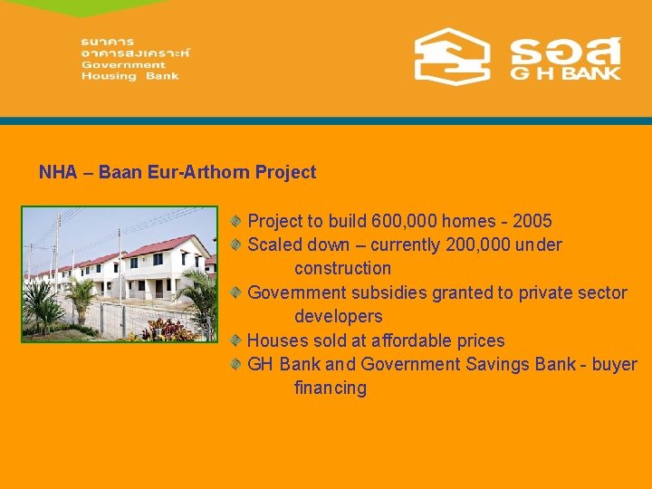 NHA – Baan Eur-Arthorn Project to build 600, 000 homes - 2005 Scaled down