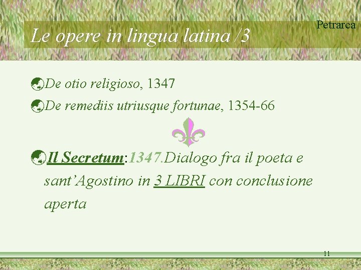 Le opere in lingua latina /3 Petrarca De otio religioso, 1347 De remediis utriusque