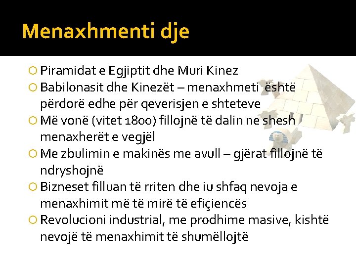 Menaxhmenti dje Piramidat e Egjiptit dhe Muri Kinez Babilonasit dhe Kinezët – menaxhmeti është