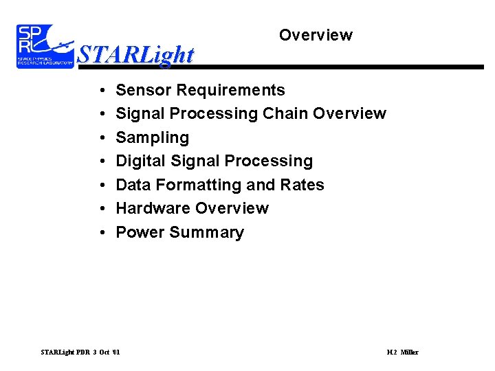 STARLight • • Overview Sensor Requirements Signal Processing Chain Overview Sampling Digital Signal Processing