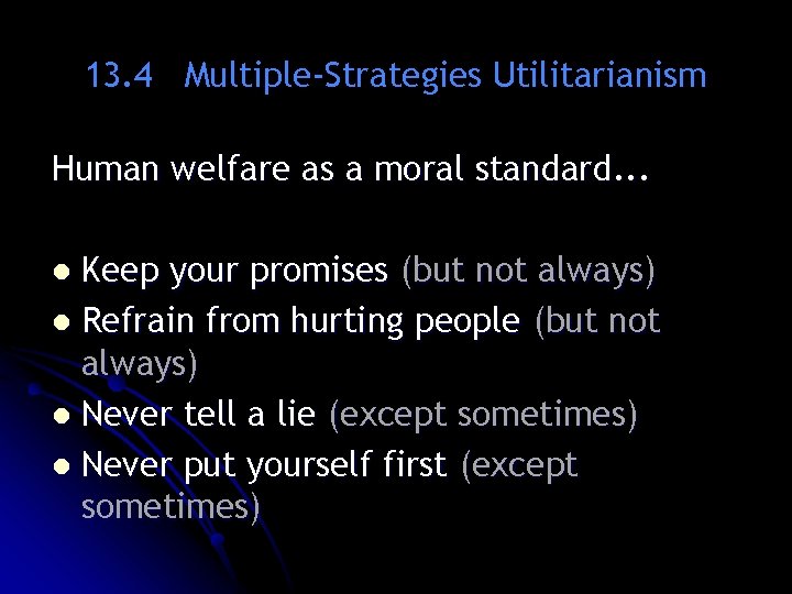 13. 4 Multiple-Strategies Utilitarianism Human welfare as a moral standard. . . Keep your 13. 4 Multiple-Strategies Utilitarianism Human welfare as a moral standard. . . Keep your
