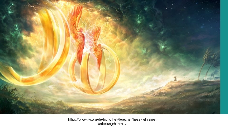 https: //www. jw. org/de/bibliothek/buecher/hesekiel-reineanbetung/himmel/ https: //www. jw. org/de/bibliothek/buecher/hesekiel-reineanbetung/himmel/