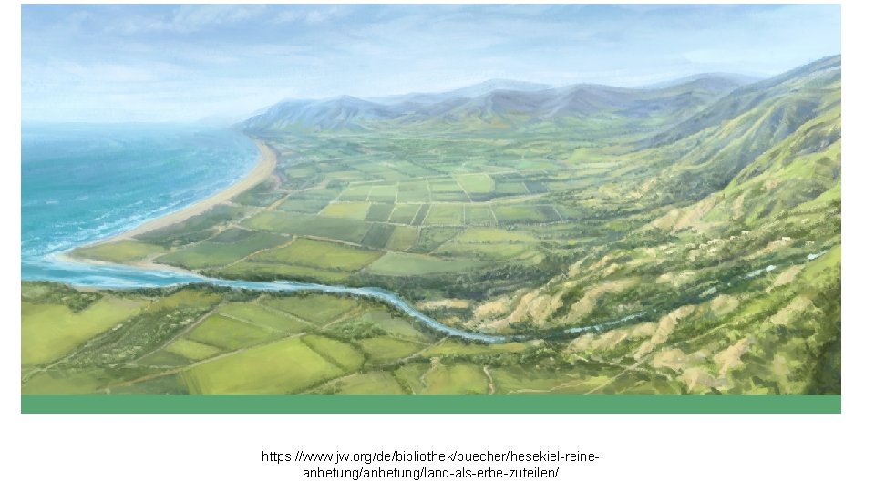 https: //www. jw. org/de/bibliothek/buecher/hesekiel-reineanbetung/land-als-erbe-zuteilen/ https: //www. jw. org/de/bibliothek/buecher/hesekiel-reineanbetung/land-als-erbe-zuteilen/
