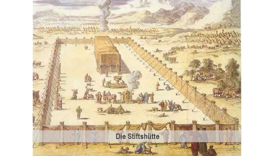 Die Stiftshütte Die Stiftshütte