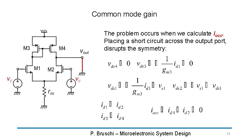 Common mode gain The problem occurs when we calculate iocc. Placing a short circuit