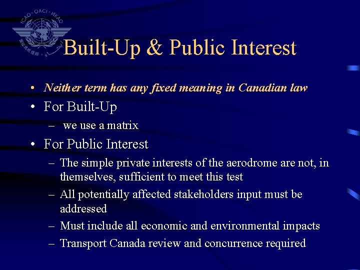 Built-Up & Public Interest • Neither term has any fixed meaning in Canadian law