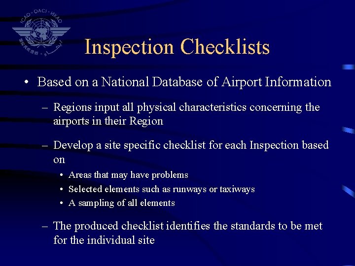 Inspection Checklists • Based on a National Database of Airport Information – Regions input