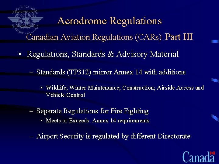 Aerodrome Regulations Canadian Aviation Regulations (CARs) Part III • Regulations, Standards & Advisory Material