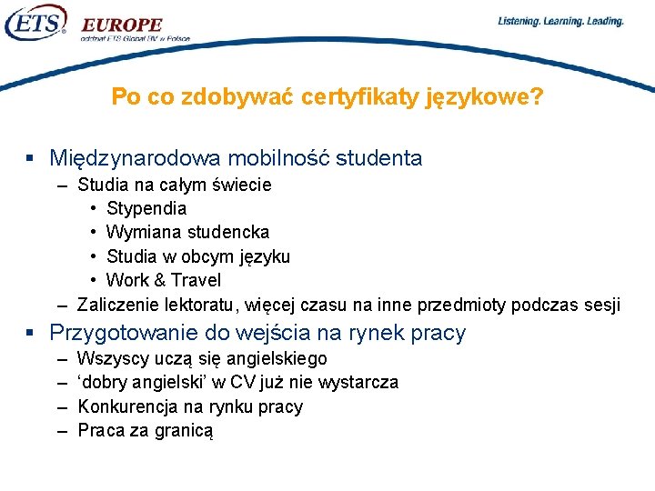 > Po co zdobywać certyfikaty językowe? § Międzynarodowa mobilność studenta – Studia na całym