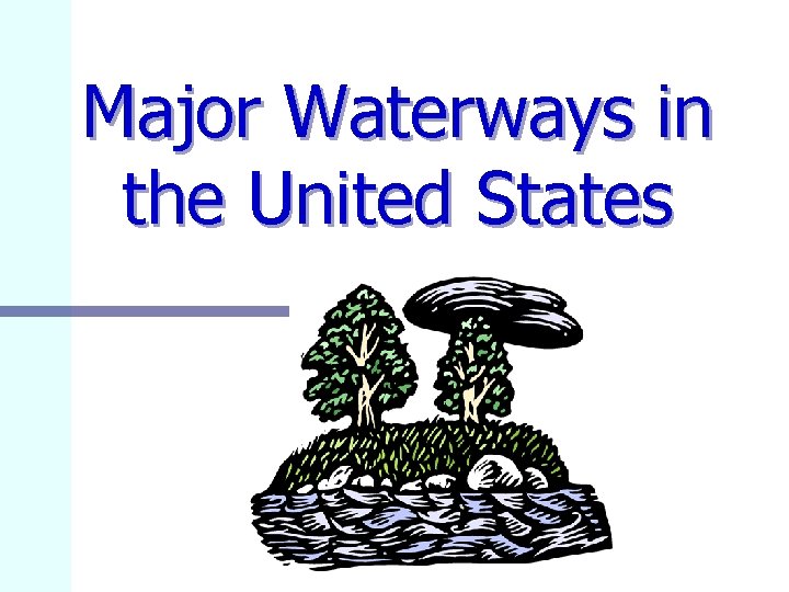 Major Waterways in the United States 
