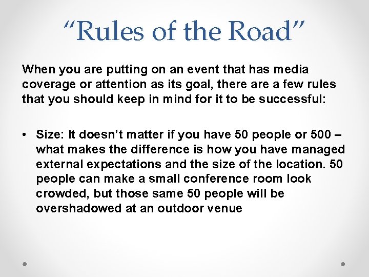 “Rules of the Road” When you are putting on an event that has media