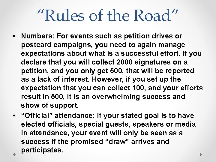 “Rules of the Road” • Numbers: For events such as petition drives or postcard