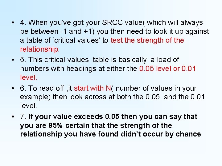• 4. When you’ve got your SRCC value( which will always be between • 4. When you’ve got your SRCC value( which will always be between