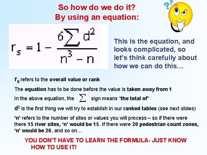 So how do we do it? By using an equation: This is the equation, So how do we do it? By using an equation: This is the equation,