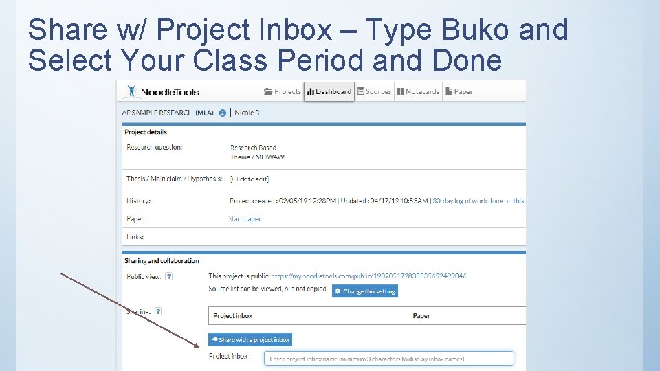 Share w/ Project Inbox – Type Buko and Select Your Class Period and Done