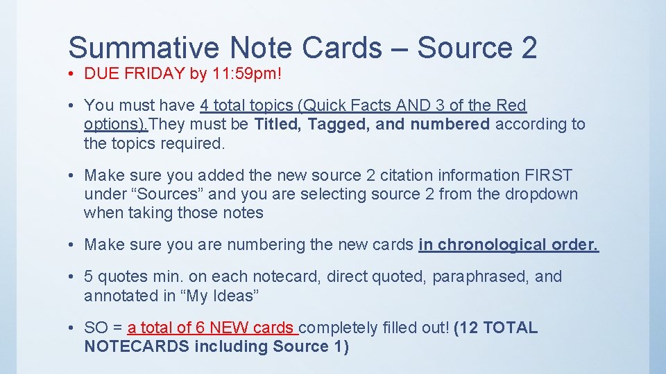 Summative Note Cards – Source 2 • DUE FRIDAY by 11: 59 pm! •