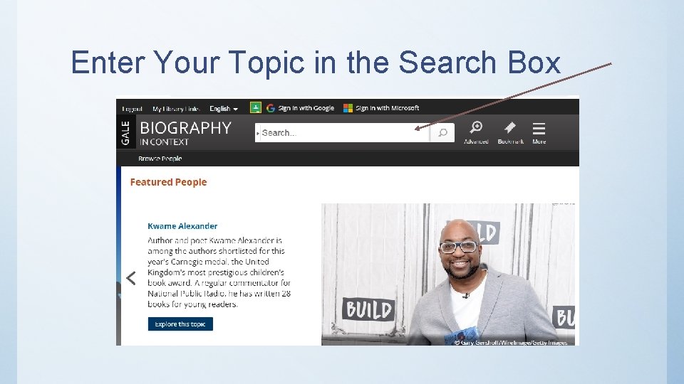 Enter Your Topic in the Search Box 