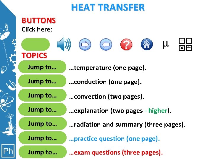 HEAT TRANSFER BUTTONS Click here: Clicking here will move you the page. Clicking here