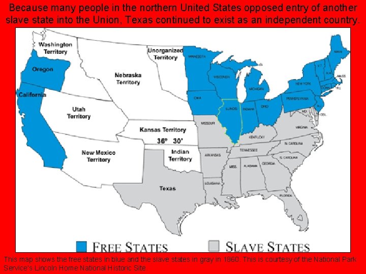 Because many people in the northern United States opposed entry of another slave state