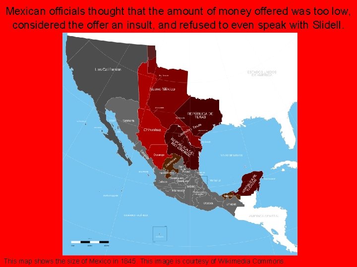 Mexican officials thought that the amount of money offered was too low, considered the