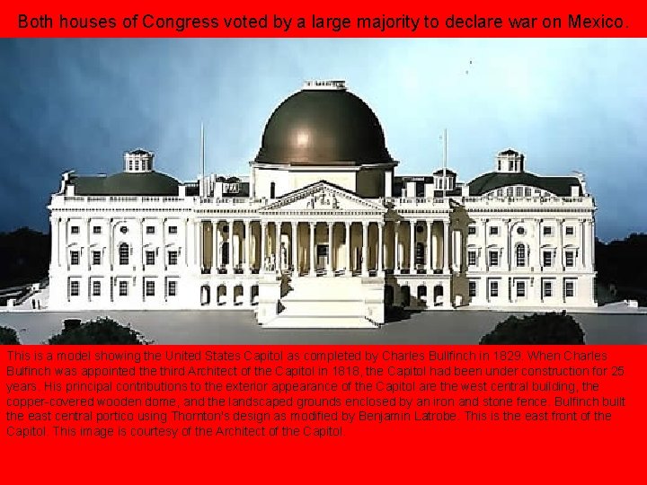Both houses of Congress voted by a large majority to declare war on Mexico.