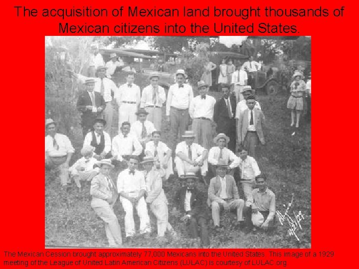 The acquisition of Mexican land brought thousands of Mexican citizens into the United States.