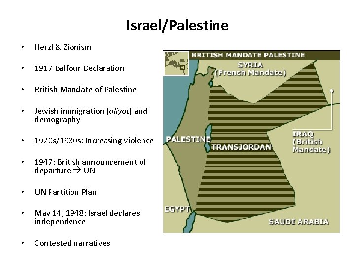 Israel/Palestine • Herzl & Zionism • 1917 Balfour Declaration • British Mandate of Palestine Israel/Palestine • Herzl & Zionism • 1917 Balfour Declaration • British Mandate of Palestine
