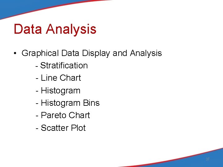 Data Analysis • Graphical Data Display and Analysis - Stratification - Line Chart -