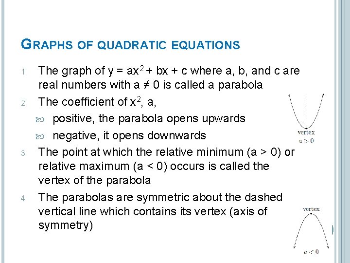 GRAPHS OF QUADRATIC EQUATIONS 1. 2. 3. 4. The graph of y = ax