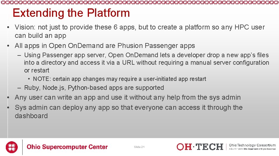 Extending the Platform • Vision: not just to provide these 6 apps, but to Extending the Platform • Vision: not just to provide these 6 apps, but to