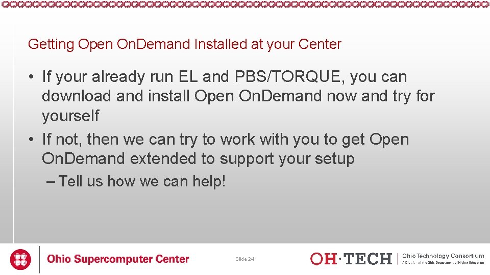 Getting Open On. Demand Installed at your Center • If your already run EL Getting Open On. Demand Installed at your Center • If your already run EL