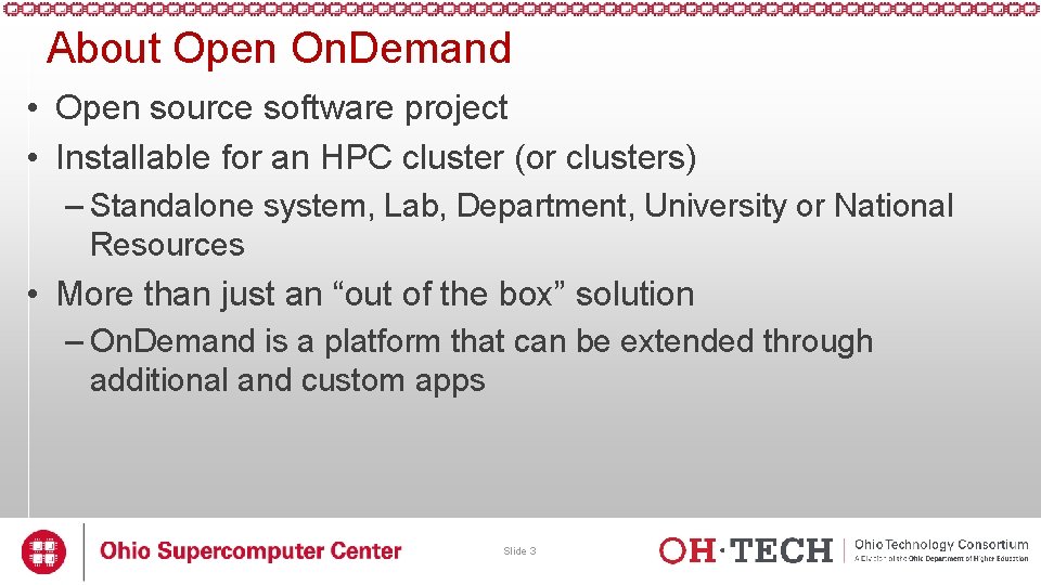 About Open On. Demand • Open source software project • Installable for an HPC About Open On. Demand • Open source software project • Installable for an HPC
