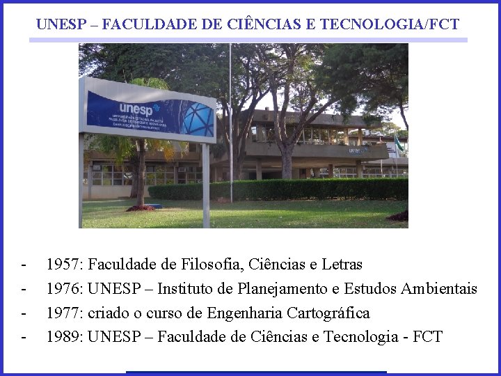 UNESP – FACULDADE DE CIÊNCIAS E TECNOLOGIA/FCT - 1957: Faculdade de Filosofia, Ciências e