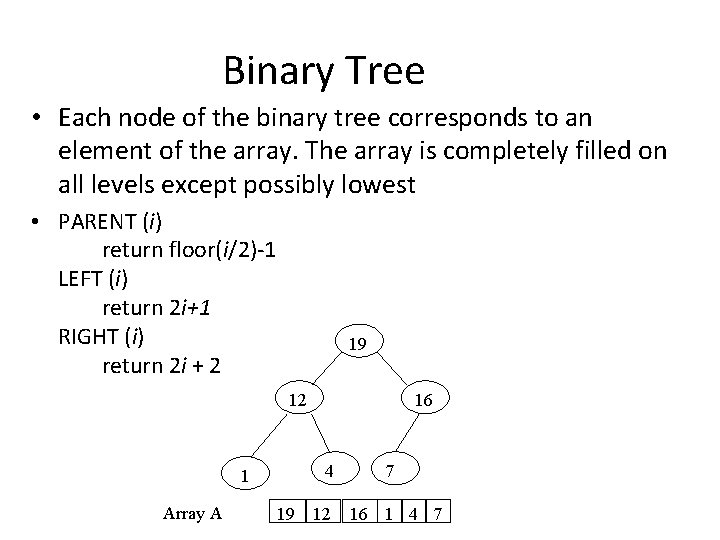 Binary Tree • Each node of the binary tree corresponds to an element of