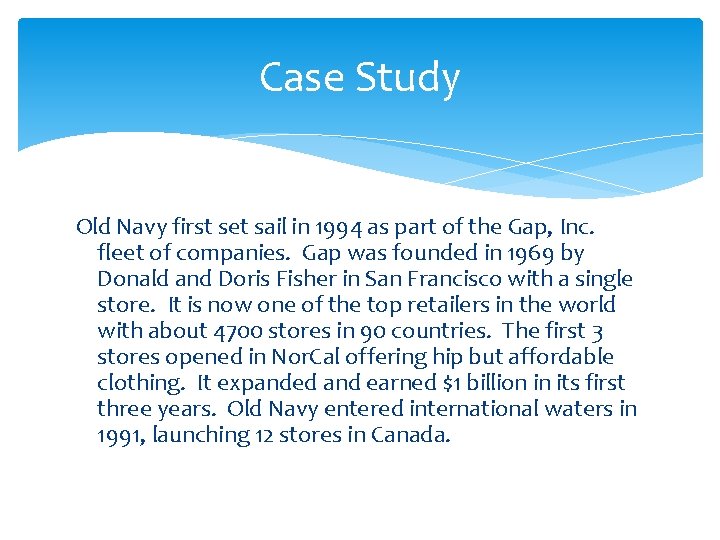 Case Study Old Navy first set sail in 1994 as part of the Gap,