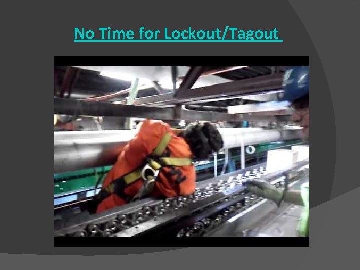 No Time for Lockout/Tagout 