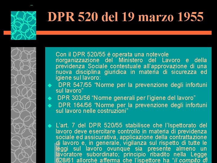 DPR 520 del 19 marzo 1955 u u Con il DPR 520/55 è operata