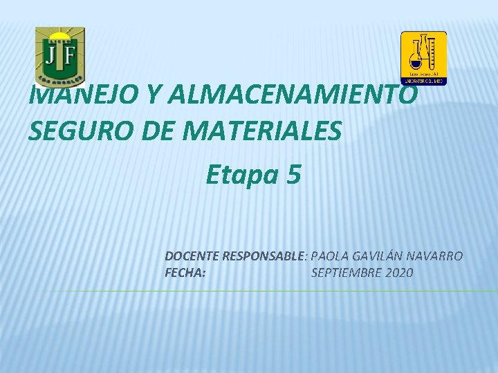MANEJO Y ALMACENAMIENTO SEGURO DE MATERIALES Etapa 5