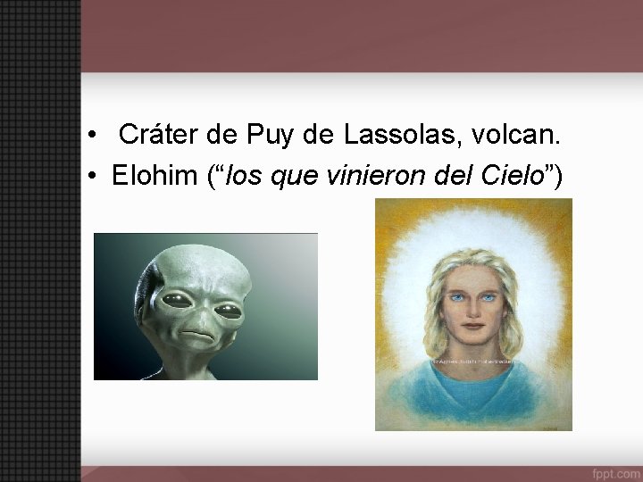  • Cráter de Puy de Lassolas, volcan. • Elohim (“los que vinieron del