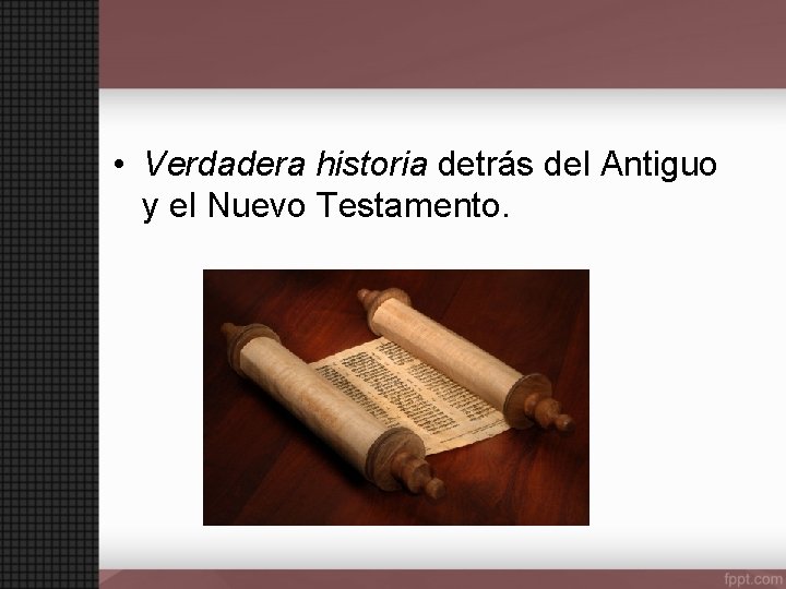  • Verdadera historia detrás del Antiguo y el Nuevo Testamento. 