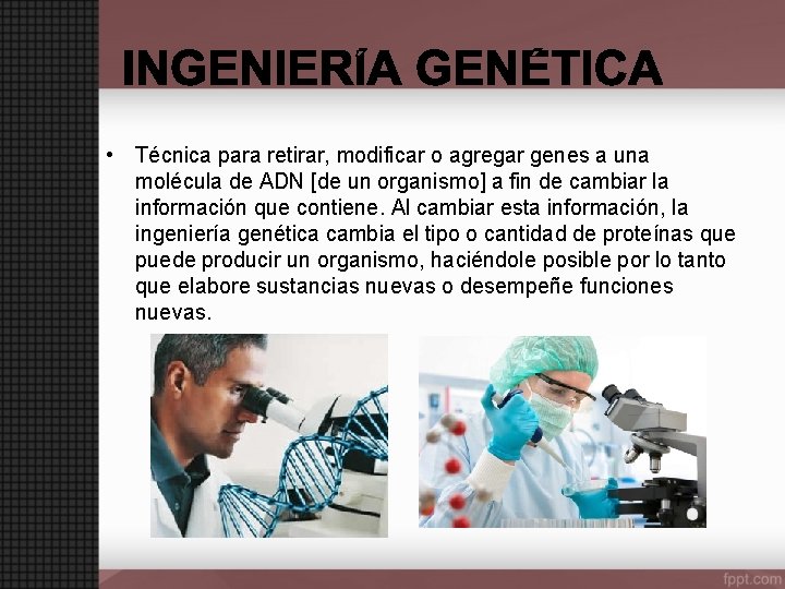  • Técnica para retirar, modificar o agregar genes a una molécula de ADN