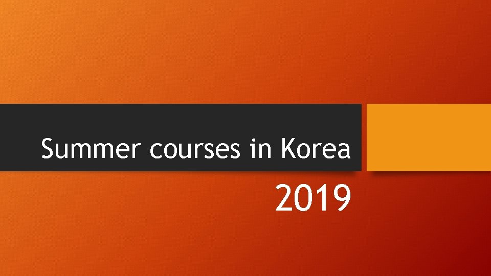 Summer courses in Korea 2019 Summer courses in Korea 2019