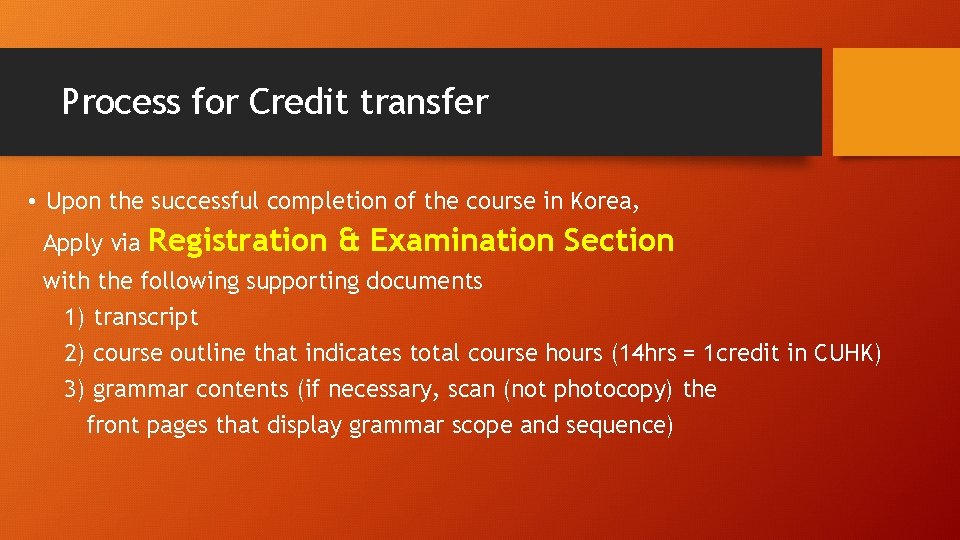 Process for Credit transfer • Upon the successful completion of the course in Korea, Process for Credit transfer • Upon the successful completion of the course in Korea,