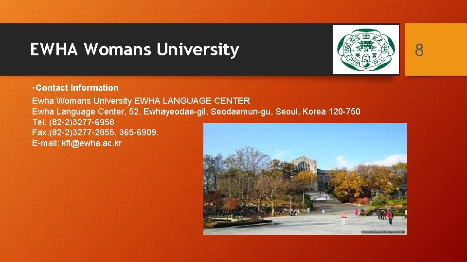 EWHA Womans University • Contact Information Ewha Womans University EWHA LANGUAGE CENTER Ewha Language EWHA Womans University • Contact Information Ewha Womans University EWHA LANGUAGE CENTER Ewha Language
