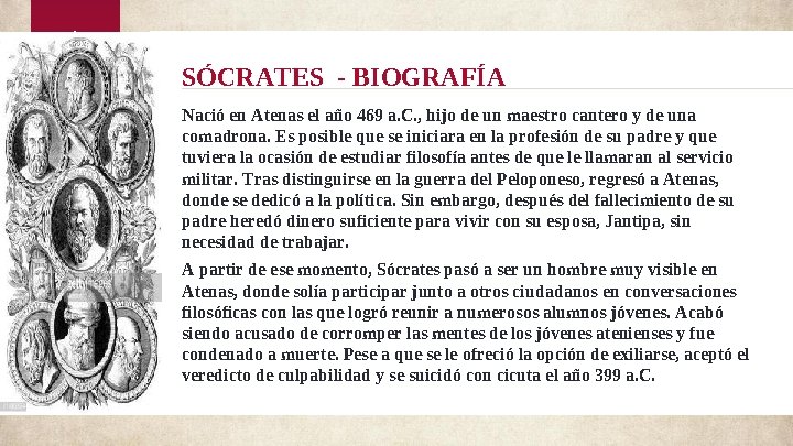 SÓCRATES - BIOGRAFÍA 5 Nació en Atenas el año 469 a. C. , hijo SÓCRATES - BIOGRAFÍA 5 Nació en Atenas el año 469 a. C. , hijo