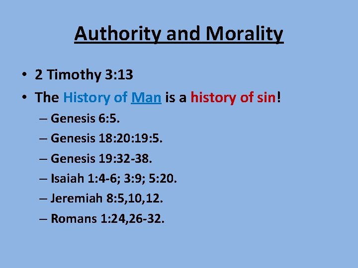 Authority and Morality • 2 Timothy 3: 13 • The History of Man is
