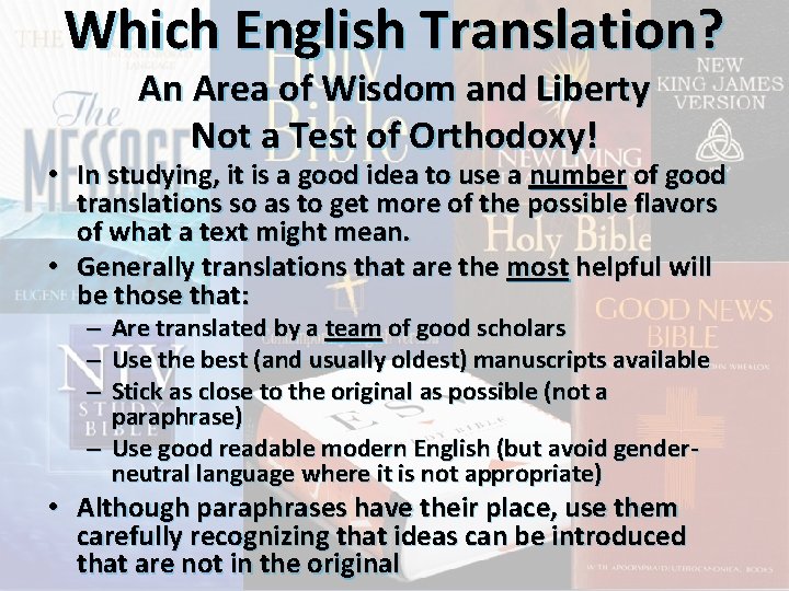 Which English Translation? An Area of Wisdom and Liberty Not a Test of Orthodoxy!