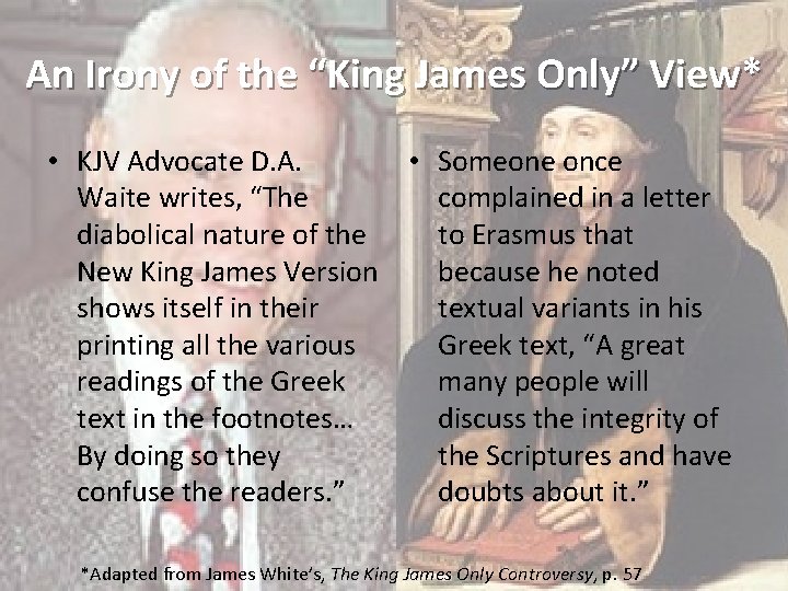 An Irony of the “King James Only” View* • KJV Advocate D. A. •